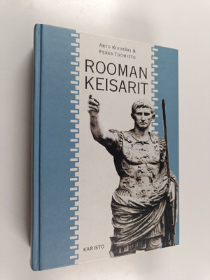 Pekka Tuomisto ym. : Rooman keisarit