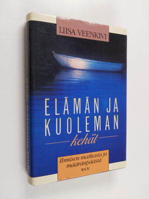 Liisa (toim.) Veenkivi : Elämän ja kuoleman kehät : ihmis...