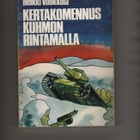 Vuokkola: Kertakomennus Kuhmon rintamalla,Nykypaino 1973, K3 - pikkukuva 1