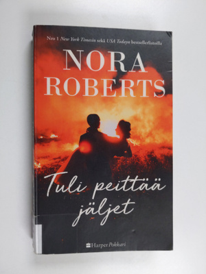 Nora Roberts : Tuli peittää jäljet