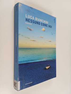 Luca Bianchini : Nessuno come noi : romanzo