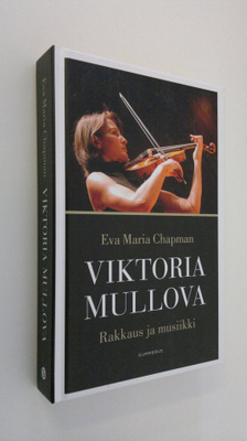 Eva Maria Chapman : Viktoria Mullova : rakkaus ja musiikki