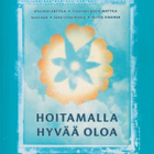 Kyllikki Anttila: Hoitamalla hyvää oloa - pikkukuva 1