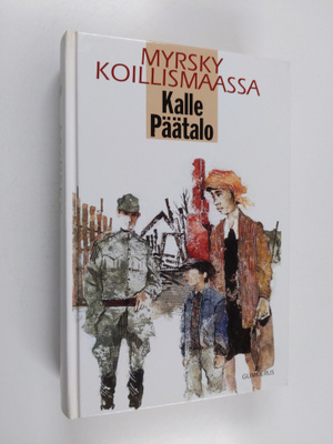 Kalle Päätalo : Myrsky Koillismaassa