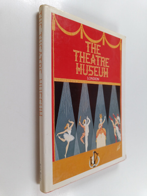The theatre museum : Victoria and Albert Museum