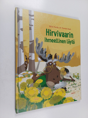 Mila Teräs : Hirvivaarin ihmeellinen löytö