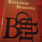 JOSEPH BREITBACH : KERTOMUS BRUNOSTA - pikkukuva 1