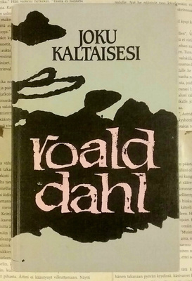 Roald Dahl - Joku kaltaisesi | Rakkaani, kyyhkyläiseni