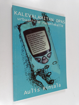 Aulis Rintala : Kalevalamitan opas urbaanille runoniekalle