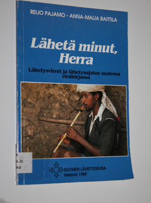 Reijo Pajamo : Lähetä minut, Herra : lähetysvirret ja läh...