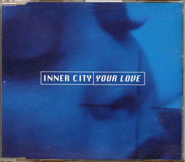 Inner City - Your Love (CD) NEAR MINT!! Maxi-single