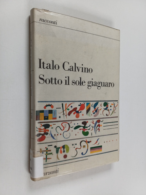 Italo Calvino : Sotto il sole giaguaro