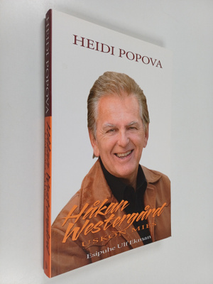 Heidi Popova : Håkan Westergård : uskon mies