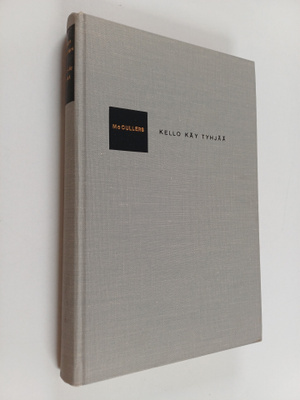 Carson McCullers : Kello käy tyhjää