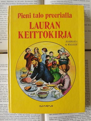 Walker - Pieni talo Preerialla: Lauran keittokirja (sid.)