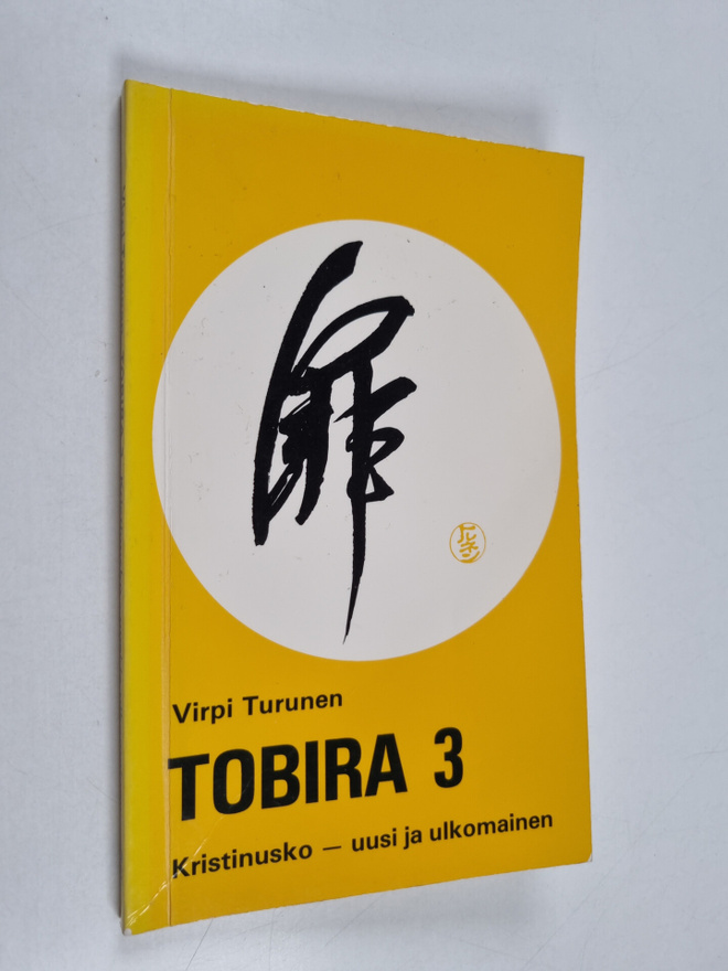 Virpi Turunen : Tobira 3, Kristinusko - uusi ja ulkomainen