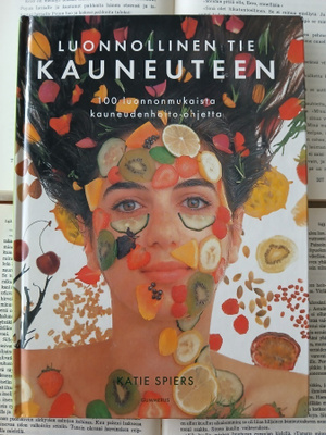 Katie Spiers - Luonnollinen tie kauneuteen (sid.)