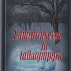 Ursula Anttila-Halinen: Lumiprinsessa ja taikaympyrä - pikkukuva 1