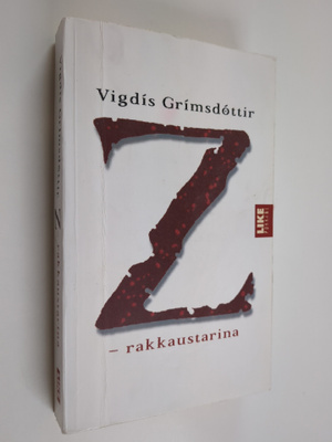 Vigdis Grimsdottir : Z - rakkaustarina
