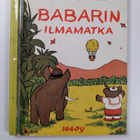 Jean de Brunhoff : Babarista tulee kuningas ; Babarin ilm... - pikkukuva 2