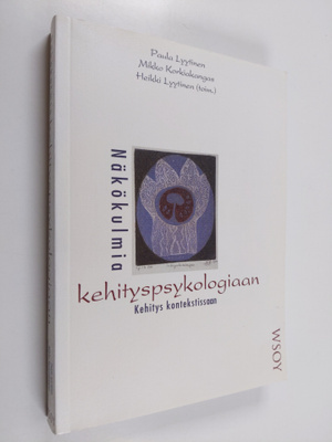 Näkökulmia kehityspsykologiaan : kehitys kontekstissaan