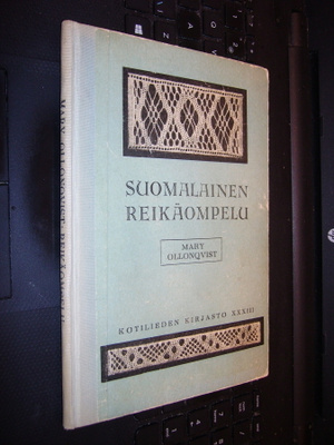 Ollonqvist : Suomalainen reikäompelu ( 1 p. 1931 ) EIPK !
