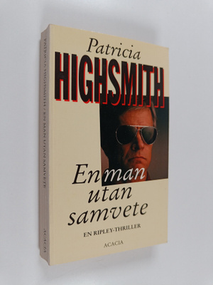 Patricia Highsmith : En man utan samvete