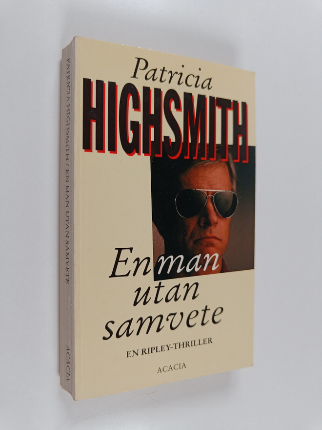 Patricia Highsmith : En man utan samvete