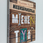 Tuomas Kyrö : Mielensäpahoittaja : miehen työt - pikkukuva 1