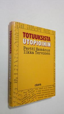 Pertti Hemanus : Totuuksista utopioihin : journalismin, m...