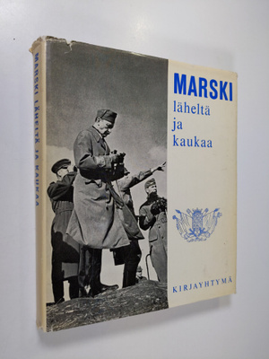 Carl Gustaf (alkusanat) Mannerheim : Marski läheltä ja ka...