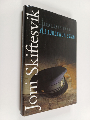 Joni Skiftesvik : Yli tuulen ja sään