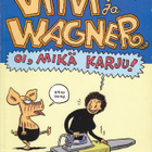 Juba: Viivi ja Wagner No.04 Oi, mikä karju! - pikkukuva 1