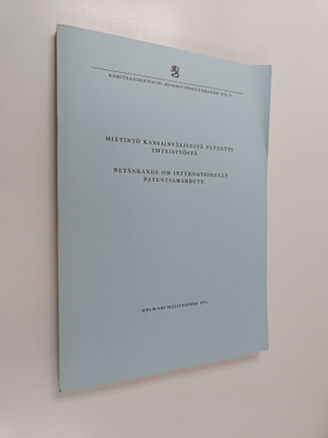Mietintö kansainvälisestä patenttiyhteistyöstä = Betänkan...