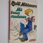 Raili Mikkanen : Mä tuun mukaan - pikkukuva 1