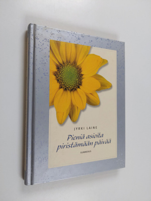 Jyrki Laine : Pieniä asioita piristämään päivää