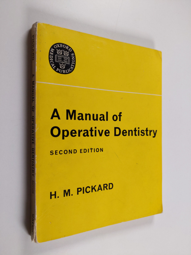 H. M. Pickard : A manual of operative dentistry