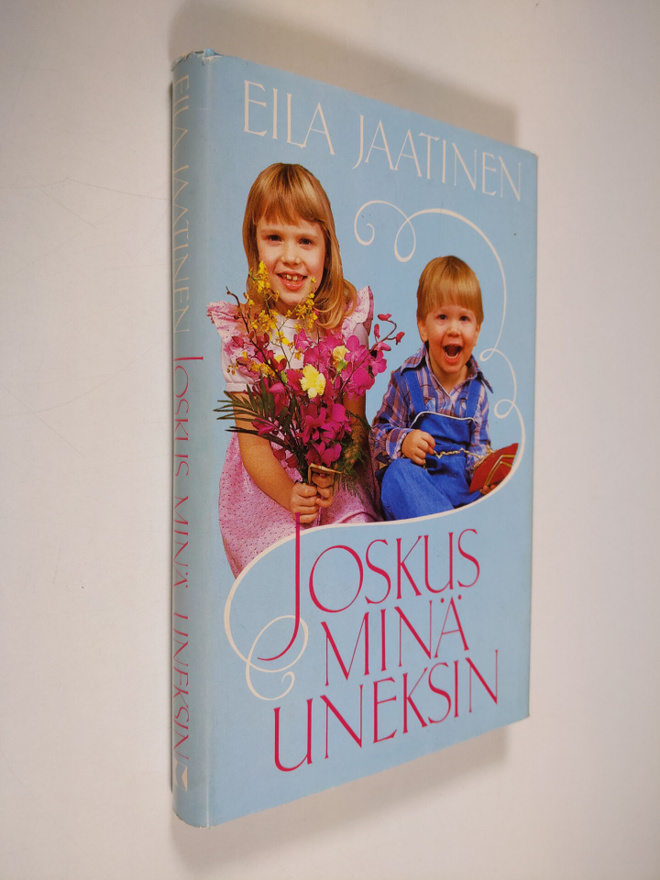 Eila Jaatinen : Joskus minä uneksin