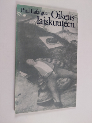 Paul Lafargue : Oikeus laiskuuteen