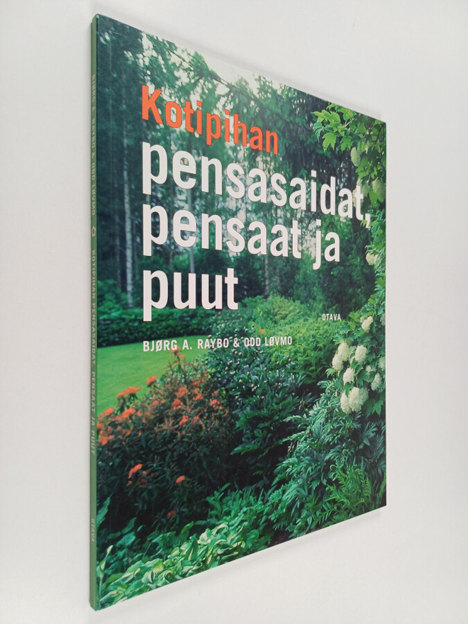 Björg A. Raybo : Kotipihan pensasaidat, pensaat ja puut