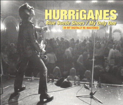 HURRIGANES: Blue Suede Shoes * My Only One * FIN 2001