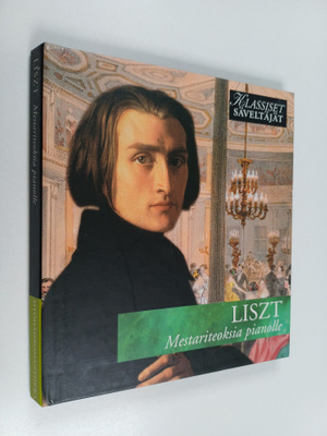 Liszt : Mestariteoksia pianolle (CD- kirja)