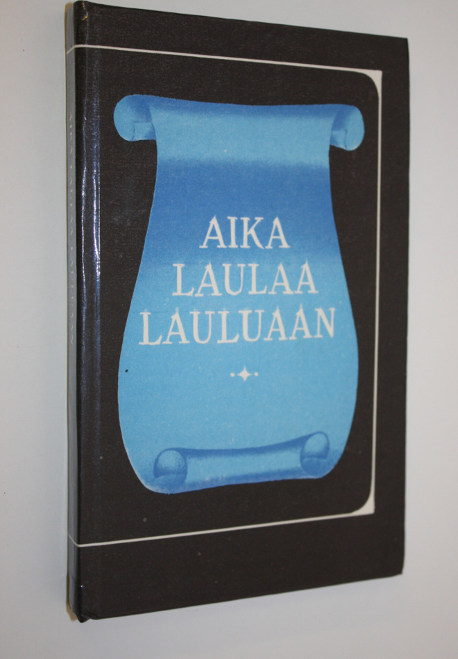 Eino (toim.) Karhu : Aika laulaa lauluaan (signeerattu) :...