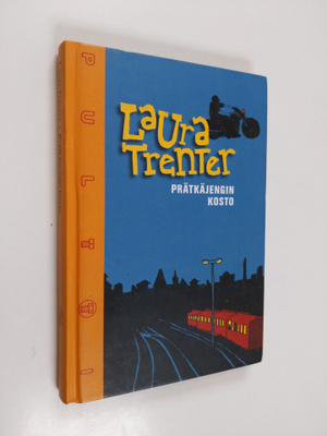 Laura Trenter : Prätkäjengin kosto