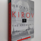 Amy W. Knight : Who killed Kirov? : the Kremlin's greates... - pikkukuva 1