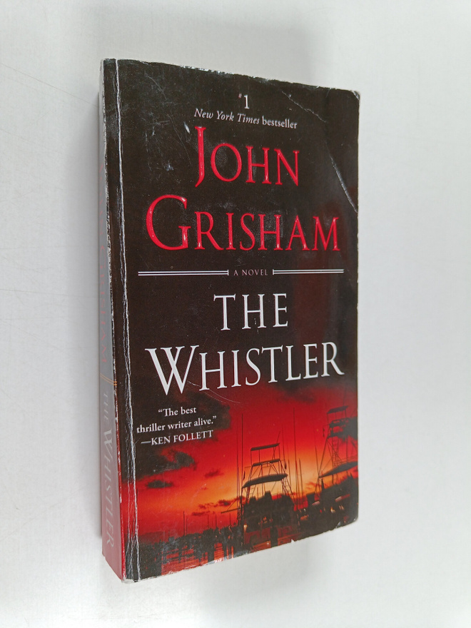 John Grisham : The Whistler - A Novel