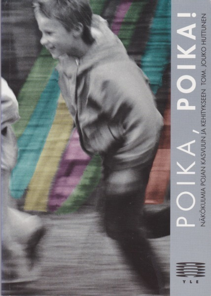 Jouko Huttunen (toim.): Poika, poika!