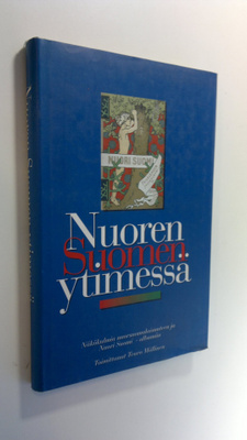 Teuvo (toim.) Mällinen : Nuoren Suomen ytimessä : näkökul...