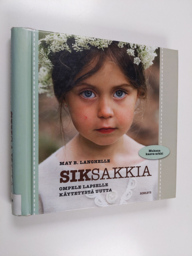 May B. Langhelle : Siksakkia : ompele lapselle käytetystä...