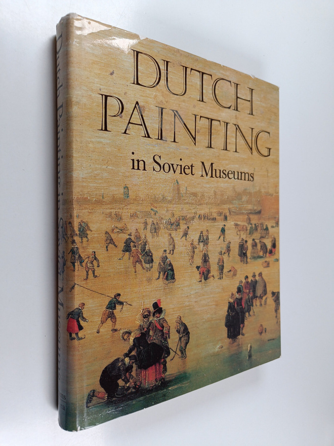 Yury Kuznetsov : Dutch painting in Soviet museums